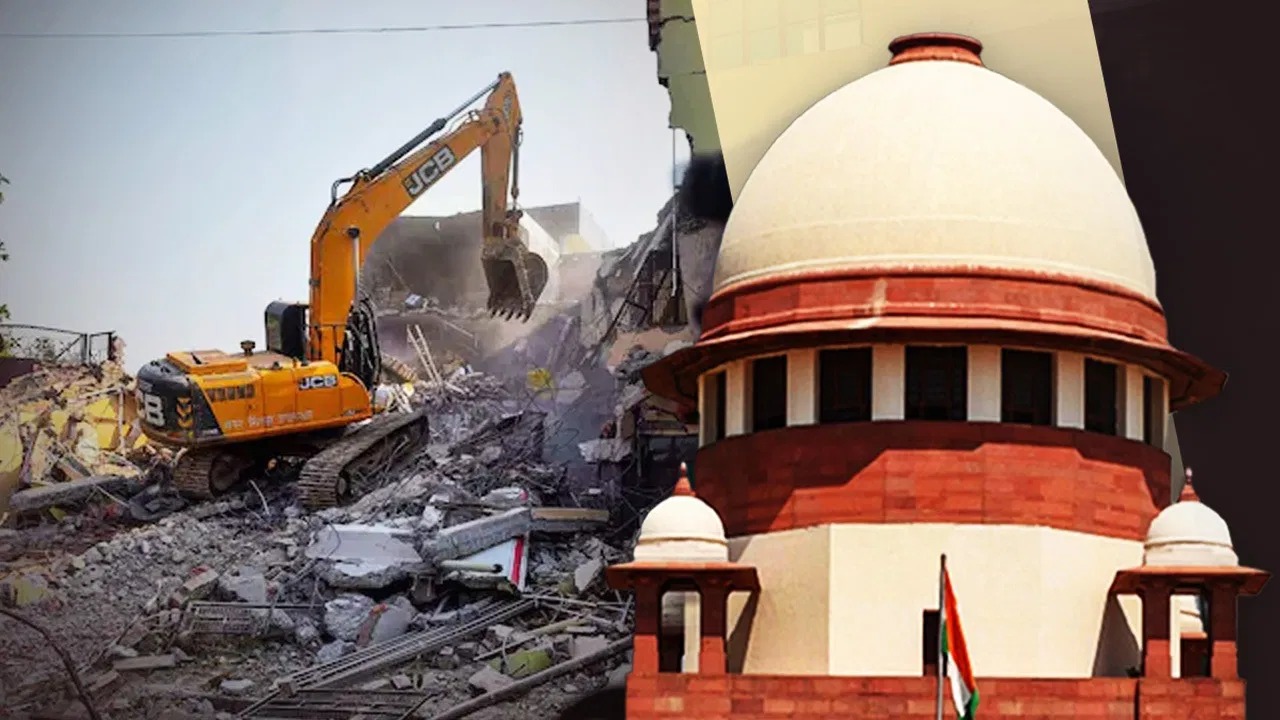 ‘आरोपी या दोषी होने पर नहीं गिरा सकते घर’, बुलडोजर एक्शन पर सुप्रीम कोर्ट की दो टूक
